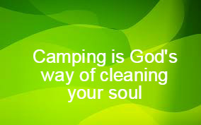 Camping is God's way