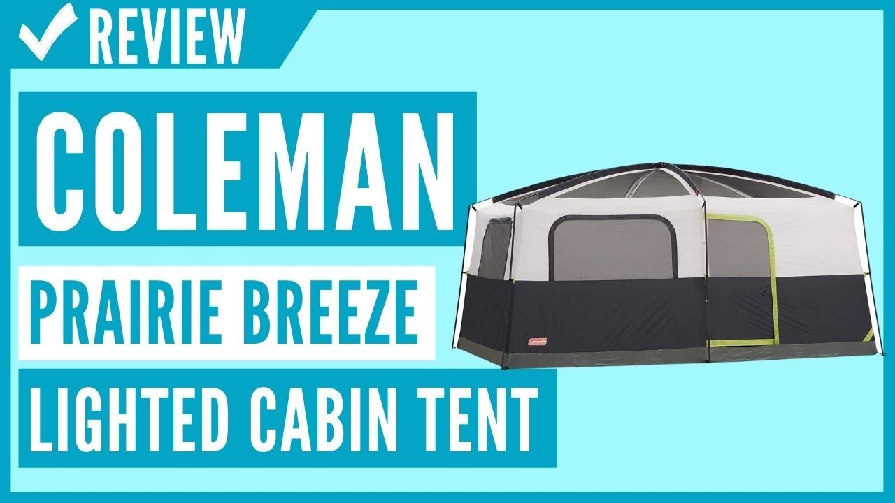 Coleman Prairie Breeze Lighted Cabin Tent 9 Person Review