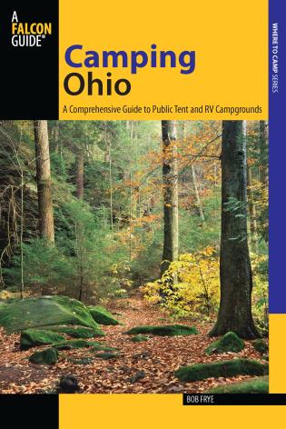 A Comprehensive Guide to Ohio Campgrounds and RV Parks Campgrounds near Ohios Major Cities